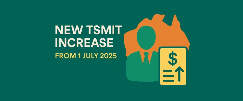 New TSMIT Increase from 1 July 2025: Threshold Rises to $76,515